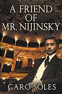 A Friend of Mr. Nijinsky (Paperback)