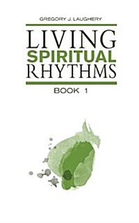 Living Spiritual Rhythms Volume 1: Waiting for Light (Paperback)