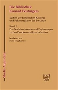 Das Nachlassinventar Und Erg?zungen Zu Den Drucken Und Handschriften (Hardcover)