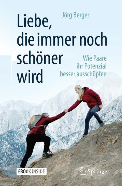 Liebe, Die Immer Noch Sch?er Wird: Wie Paare Ihr Potenzial Besser Aussch?fen (Hardcover, 2, 2. Aufl. 2018)