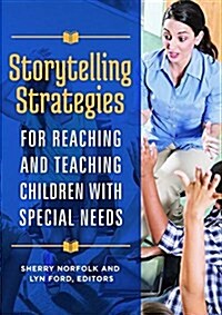 Storytelling Strategies for Reaching and Teaching Children with Special Needs (Paperback)