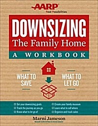 Downsizing the Family Home: A Workbook: What to Save, What to Let Govolume 2 (Paperback)