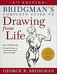 Bridgmans Complete Guide to Drawing from Life (Paperback, 5)