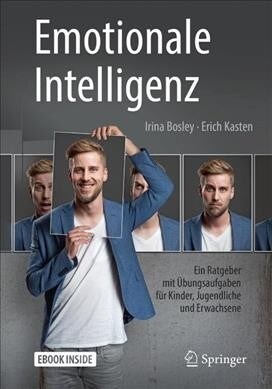 Emotionale Intelligenz: Ein Ratgeber Mit ?ungsaufgaben F? Kinder, Jugendliche Und Erwachsene (Hardcover, 1. Aufl. 2018)