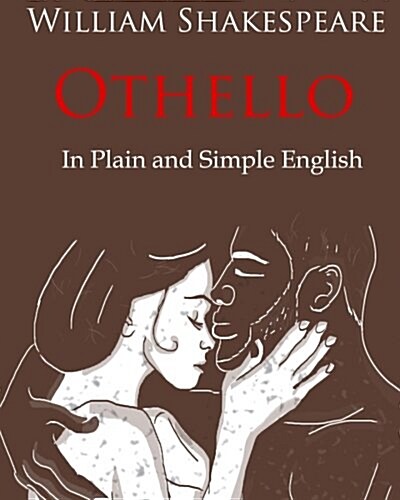 Othello Retold in Plain and Simple English: A Modern Translation and the Original Version (Paperback)