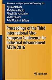 Proceedings of the Third International Afro-European Conference for Industrial Advancement -- Aecia 2016 (Paperback, 2018)