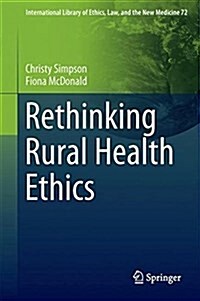 Rethinking Rural Health Ethics (Hardcover, 2017)