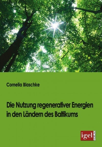 Die Nutzung regenerativer Energien in den L?dern des Baltikums (Paperback)
