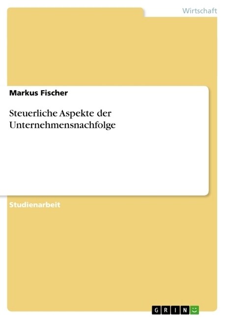 Steuerliche Aspekte Der Unternehmensnachfolge (Paperback)