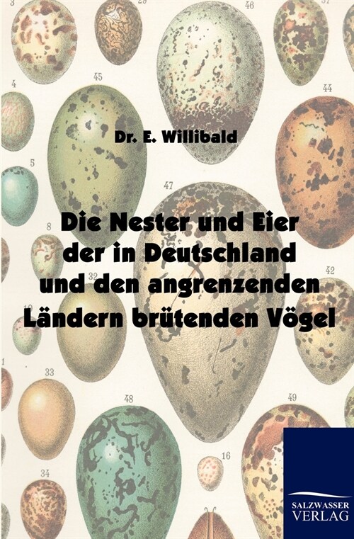 Die Nester Und Eier Der in Deutschland Und Den Angrenzenden L?dern Br?enden V?el (Paperback)