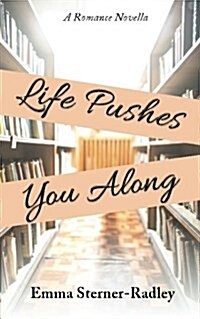 Life Pushes You Along (Paperback)