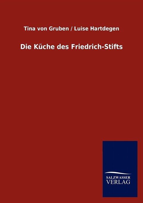 Die K?he Des Friedrich-Stifts (Paperback)