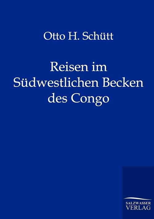 Reisen Im S?westlichen Becken Des Congo (Paperback)