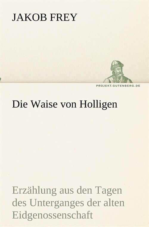 Die Waise Von Holligen (Paperback)