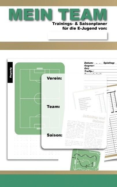 MEIN TEAM - Trainings- & Saisonplaner f? die E-Jugend (Paperback)