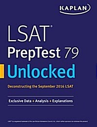 LSAT Preptest 79 Unlocked: Exclusive Data, Analysis & Explanations for the September 2016 LSAT (Paperback)