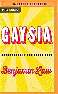 Gaysia: Adventures in the Queer East (MP3 CD)