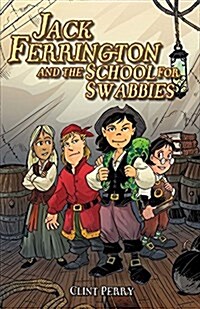 Jack Ferrington and the School for Swabbies (Paperback)