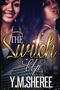 The Switch Up (Paperback)