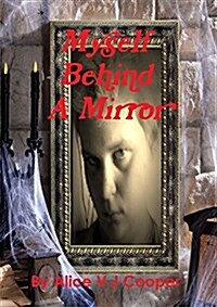 Myself Behind a Mirror (Paperback)