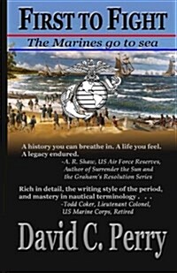 First to Fight: The Marines Go to Sea (Paperback)