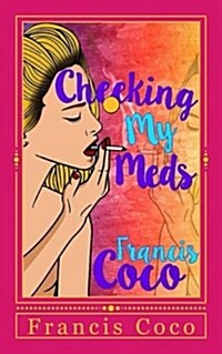 Cheeking My Meds (Paperback)