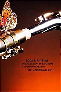 Rhythm: The Movement of Emotions and Chain Reactions (Paperback)