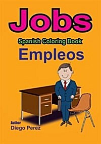 Spanish Coloring Book: Jobs (Paperback)