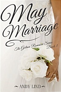 May Marriage: The Galena Romance Series Book 3 (Paperback)