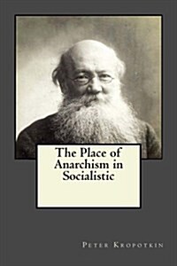 The Place of Anarchism in Socialistic (Paperback)