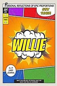 Superhero Willie: A 6 X 9 Lined Journal (Paperback)
