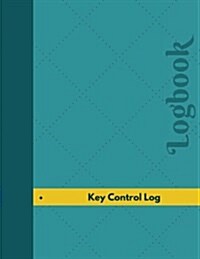 Key Control Log (Logbook, Journal - 126 Pages, 8.5 X 11 Inches): Key Control Logbook (Professional Cover, Large) (Paperback)