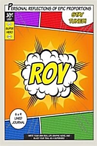Superhero Roy: A 6 X 9 Lined Journal (Paperback)