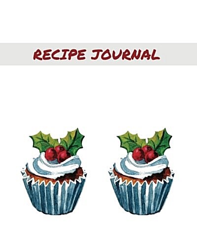 Recipe Journal: Blank Recipe Book (Paperback)