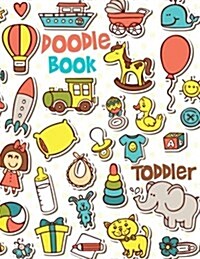 Doodle Book Toddler: Blank Doodle Draw Sketch Books (Paperback)