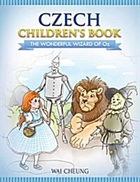 Czech Childrens Book: The Wonderful Wizard of Oz (Paperback)