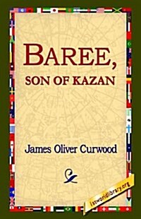 Baree, Son of Kazan (Paperback)