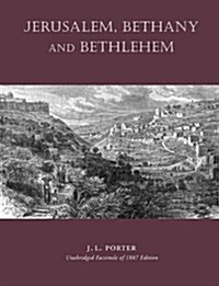 Jerusalem, Bethany and Bethlehem (Paperback, Comp Facs)