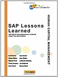SAP Lessons Learned--Human Capital Management: SAP Experts Share Experiences to Directly Impact Your Next Initiative (Paperback)