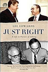 Just Right: A Life in Pursuit of Liberty (Hardcover)