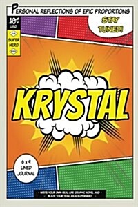Superhero Krystal: A 6 X 9 Lined Journal Notebook (Paperback)