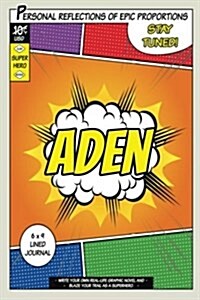 Superhero Aden: A 6 X 9 Lined Journal (Paperback)