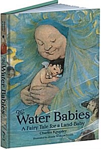 The Water Babies: A Fairy Tale for a Land-Baby (Hardcover)