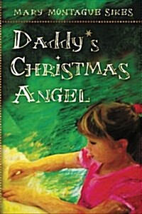 Daddys Christmas Angel (Paperback)