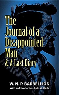 The Journal of a Disappointed Man: & a Last Diary (Paperback)