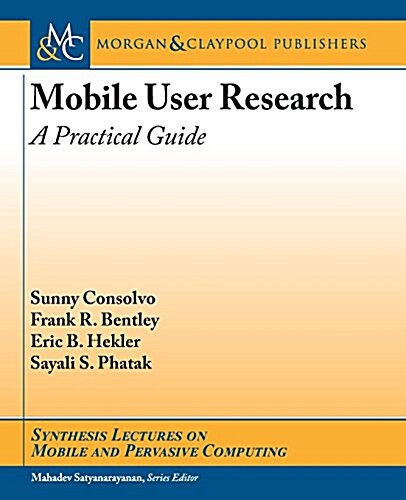 Mobile User Research: A Practical Guide (Paperback)