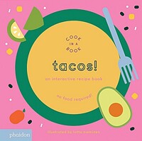 Tacos!: An Interactive Recipe Book