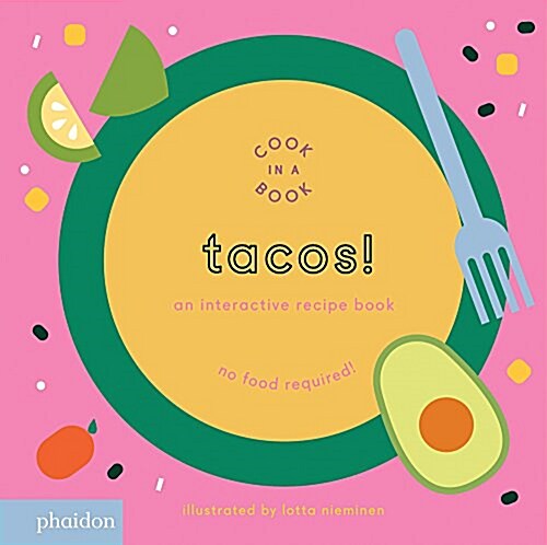 Tacos! : An Interactive Recipe Book (Board Book)