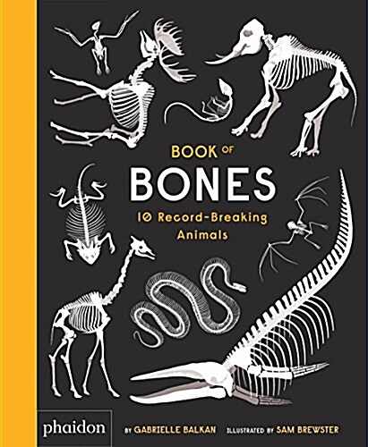 Book of Bones: 10 Record-Breaking Animals (Hardcover)