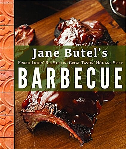 Jane Butels Finger Lickin, Rib Stickin, Great Tastin, Hot and Spicy Barbecue (Hardcover, 2)
